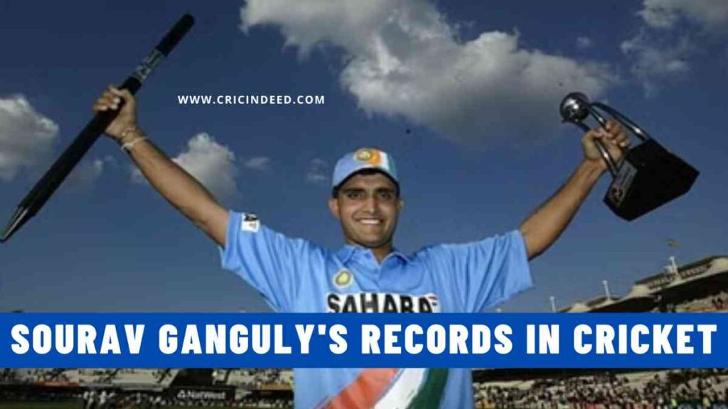 Sourav Ganguly's Impressive List of Records in International Cricket