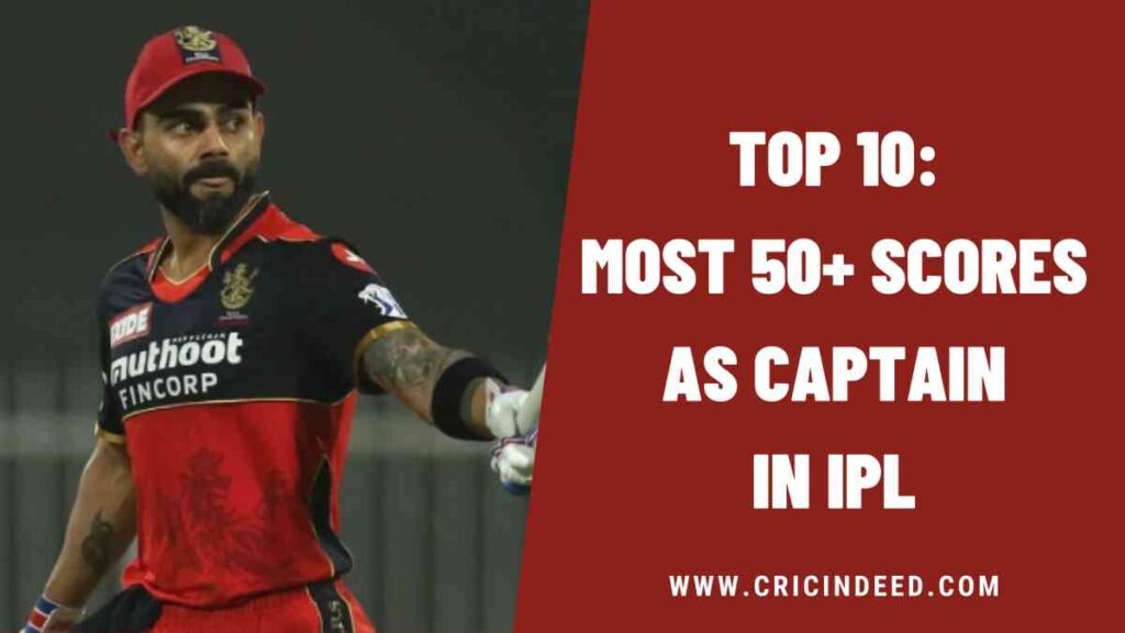 Top 10: Most 50+ Scores as Captain in IPL