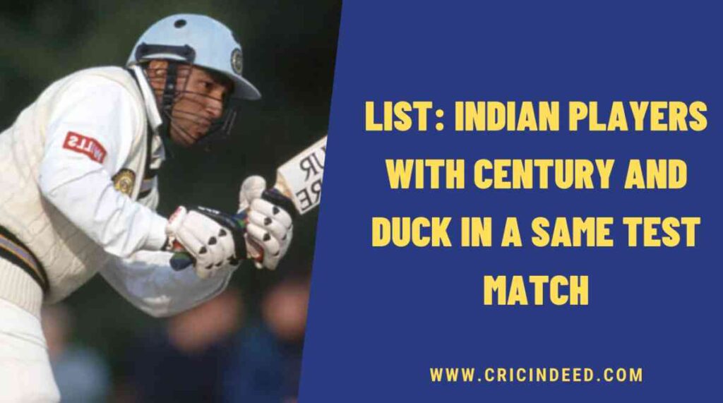indian with century and duck in same test match