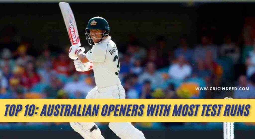 most test runs as australian opening batsman