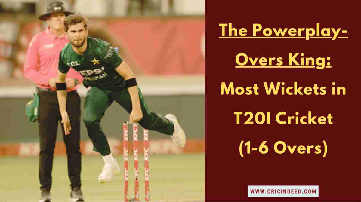 Most Wickets in Powerplay Overs in T20I Cricket