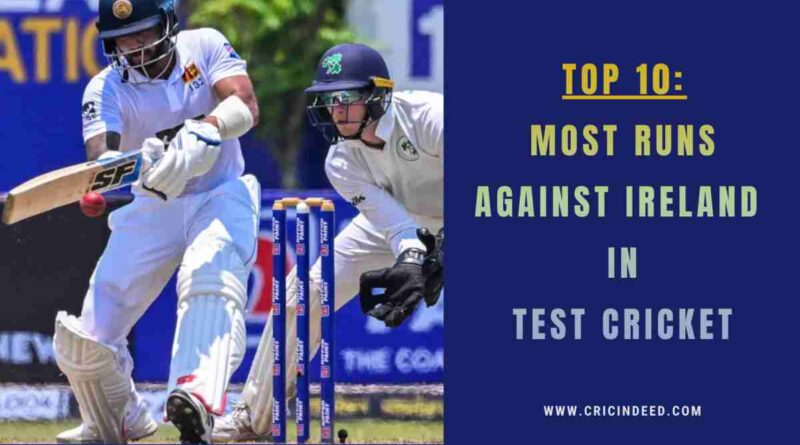 most test runs against ireland in test