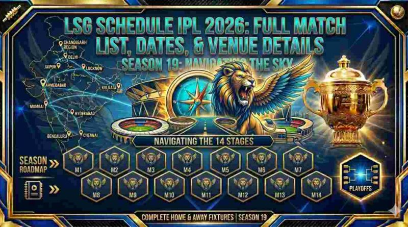 LSG Schedule IPL 2026: Full Match List, Dates, & Venue Details LSG Schedule IPL 2026: Full Match List, Dates, & Venue Details