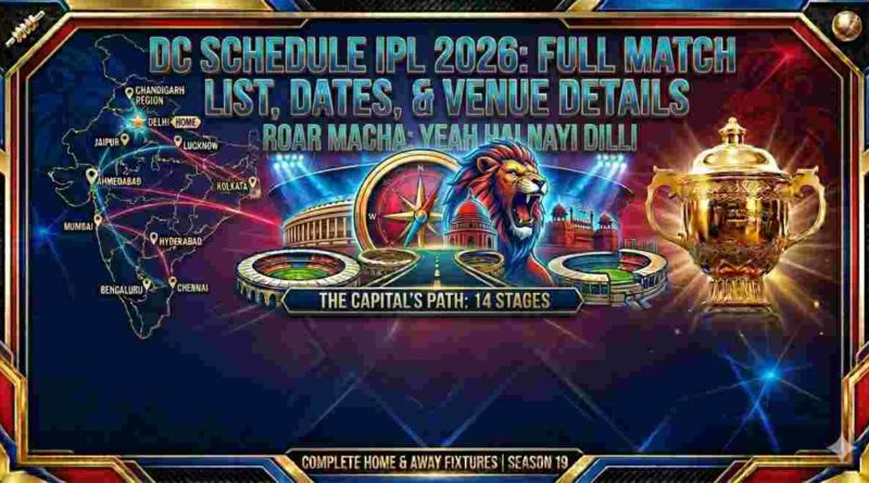 DC Schedule IPL 2026: Full Match List, Dates, & Venue Details DC Schedule IPL 2026: Full Match List, Dates, & Venue Details