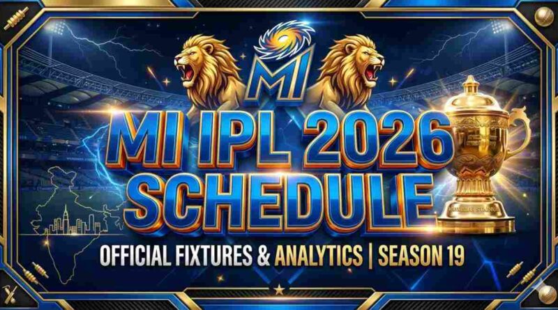 MI Schedule IPL 2026: Full Match List, Dates, & Venue Details