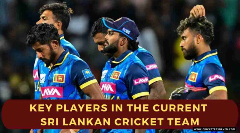 Key Players of the Sri Lanka National Cricket Team
