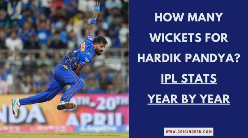 Hardik Pandya IPL Wickets Year by Year