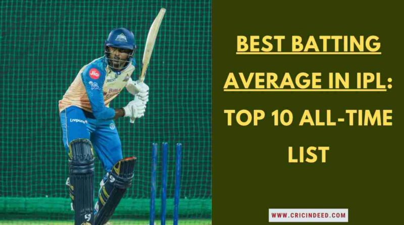 Highest Batting Average in IPL