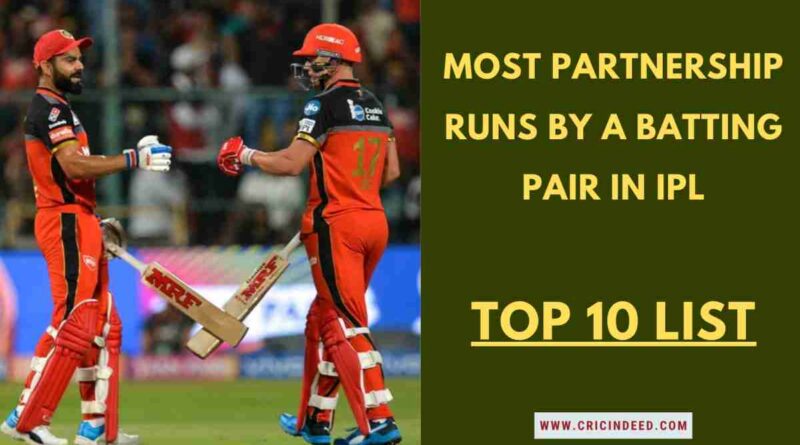 Most Partnership Runs in IPL