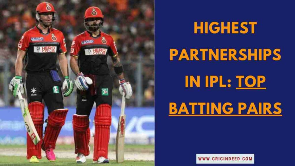 AB de Villiers and Virat Kohli representing the highest batting partnerships in IPL history for RCB.